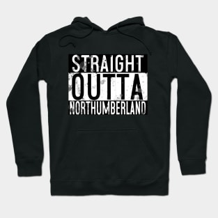 Straight Outta Northumberland Hoodie